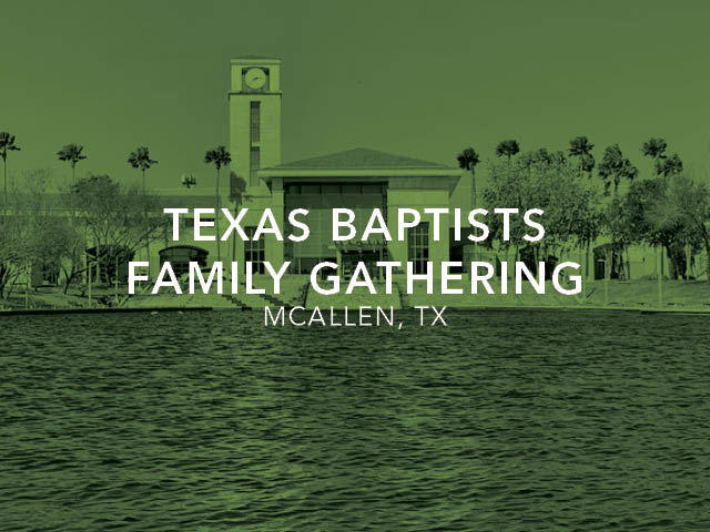 Texas Baptists Family Gathering